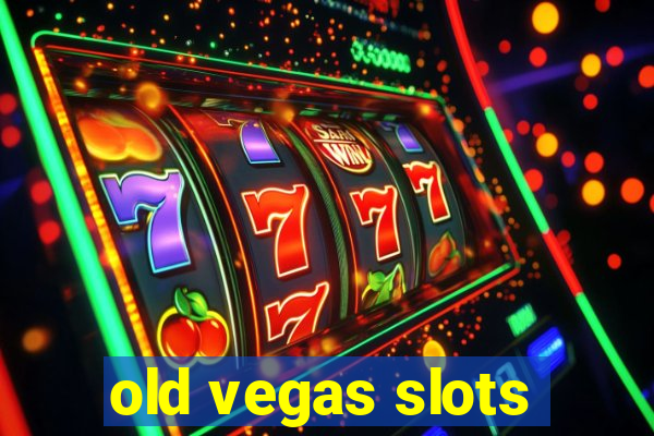 old vegas slots