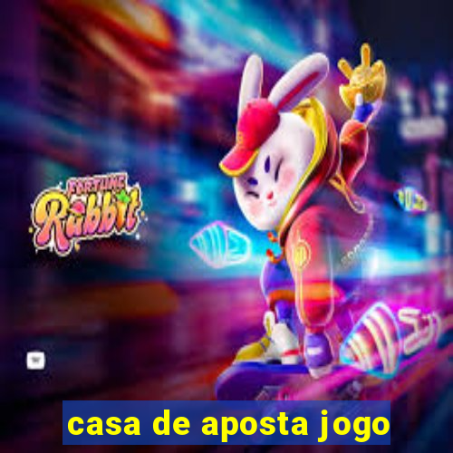 casa de aposta jogo