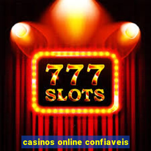 casinos online confiaveis