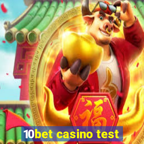 10bet casino test