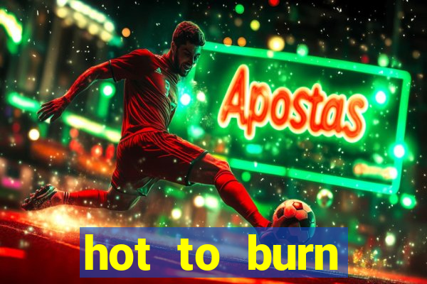 hot to burn extreme slot free