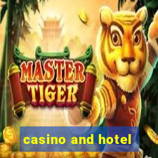 casino and hotel