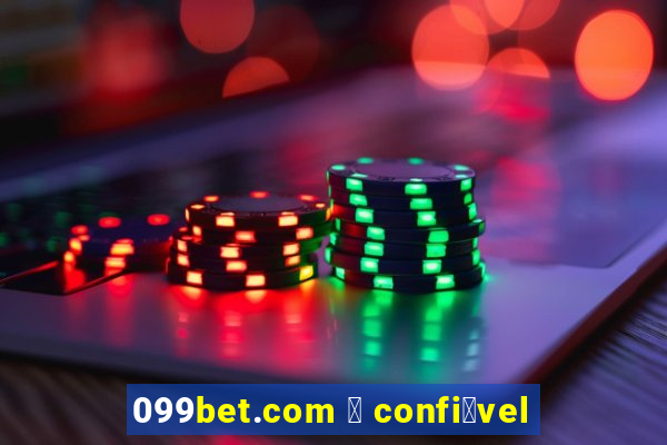 099bet.com 茅 confi谩vel