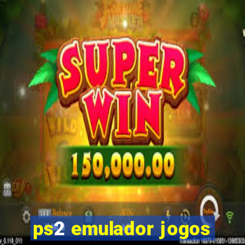 ps2 emulador jogos