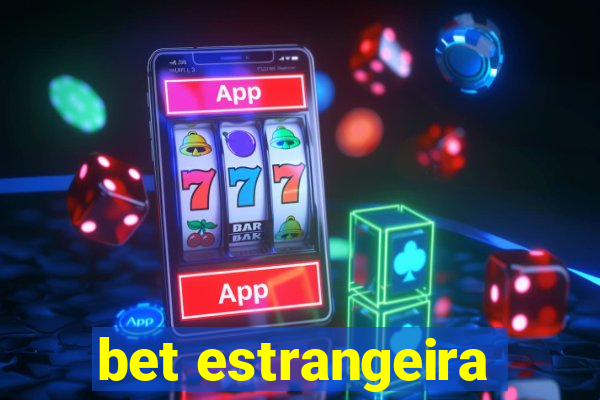 bet estrangeira