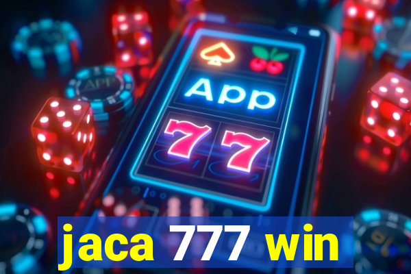 jaca 777 win