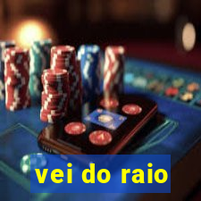 vei do raio