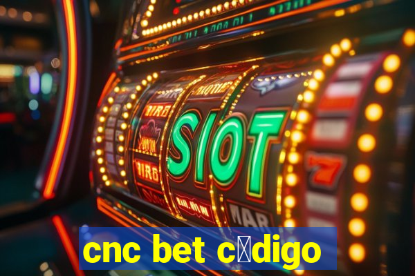 cnc bet c贸digo