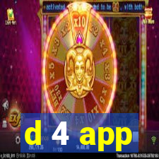 d 4 app