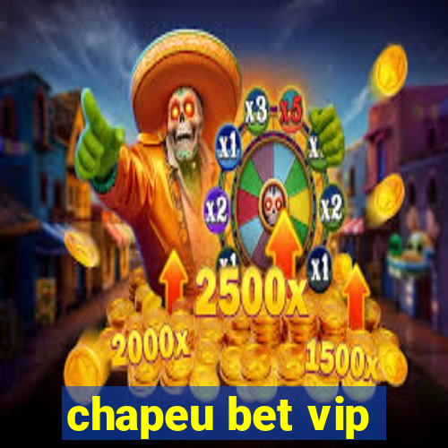 chapeu bet vip