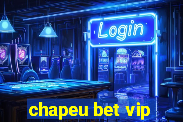 chapeu bet vip