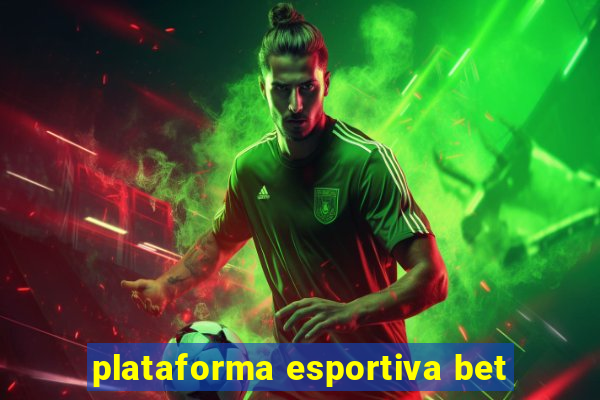 plataforma esportiva bet