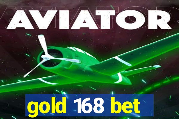 gold 168 bet