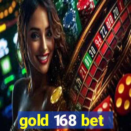 gold 168 bet