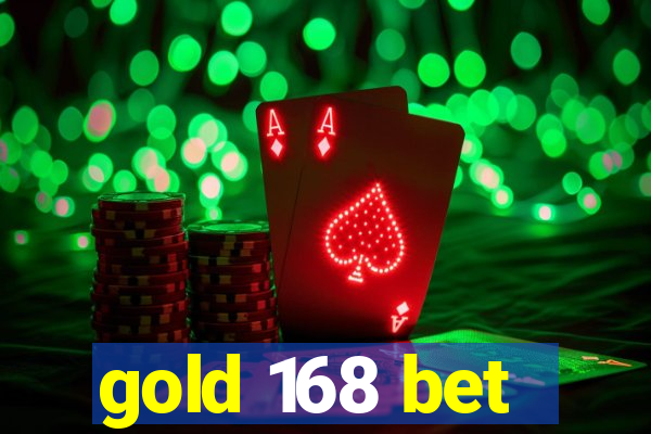 gold 168 bet