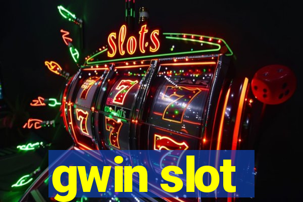 gwin slot