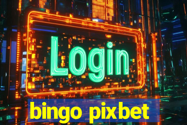 bingo pixbet