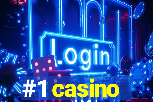 #1 casino