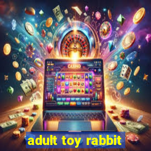 adult toy rabbit