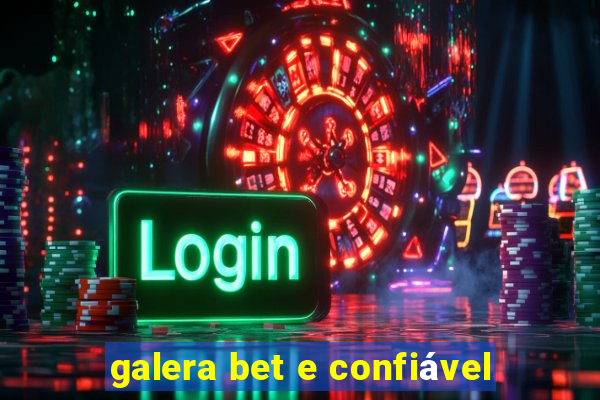 galera bet e confiável