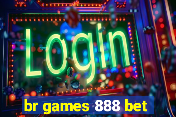 br games 888 bet