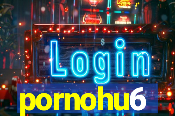 pornohu6