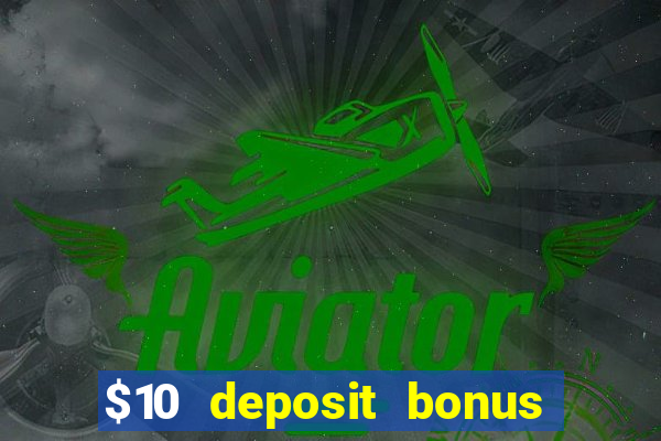 $10 deposit bonus casino nz