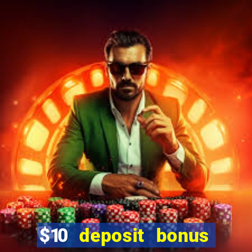 $10 deposit bonus casino nz