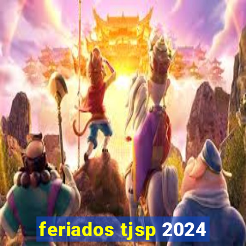 feriados tjsp 2024