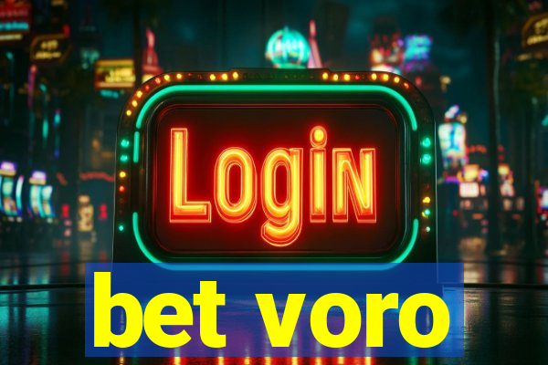 bet voro