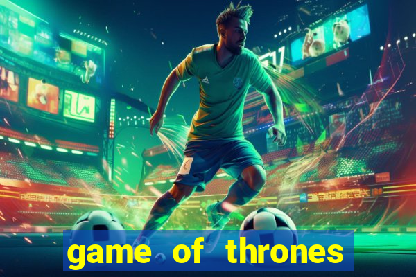 game of thrones slots game