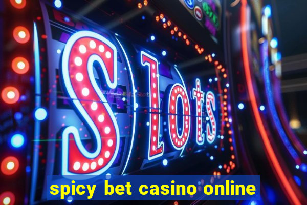 spicy bet casino online