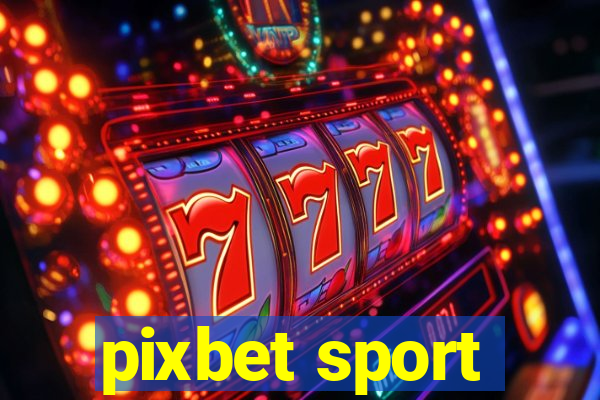 pixbet sport