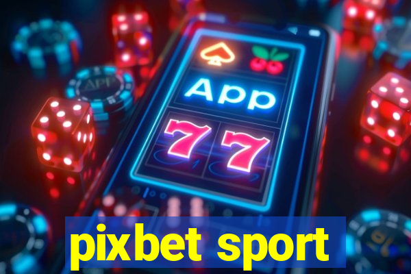 pixbet sport