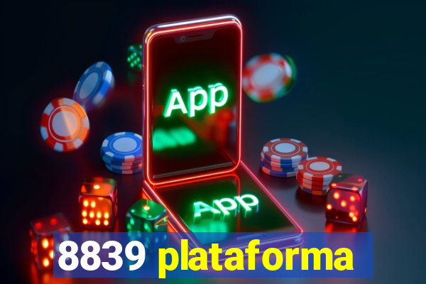 8839 plataforma