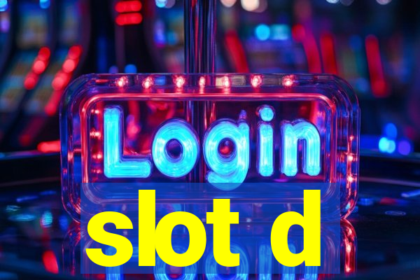 slot d