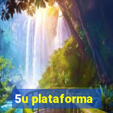 5u plataforma