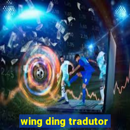 wing ding tradutor