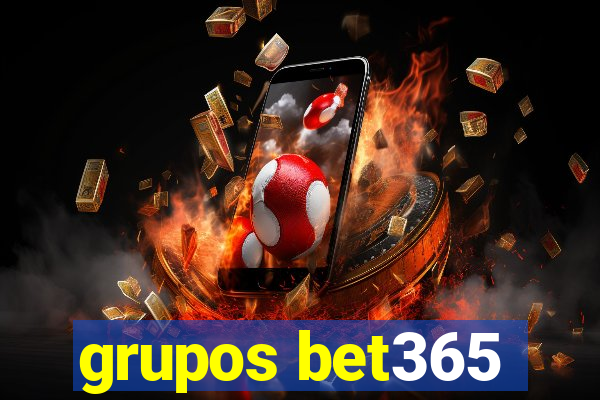 grupos bet365