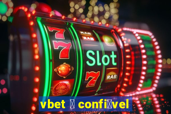 vbet 茅 confi谩vel