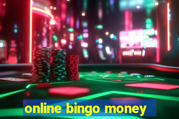 online bingo money