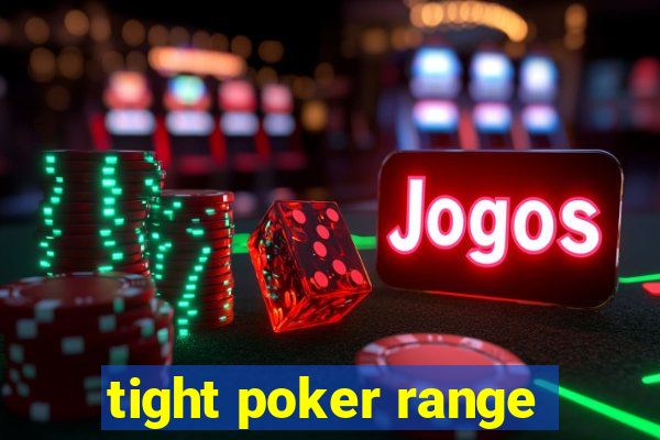 tight poker range