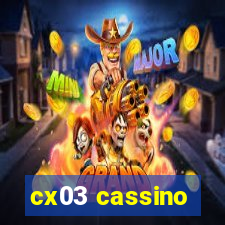 cx03 cassino