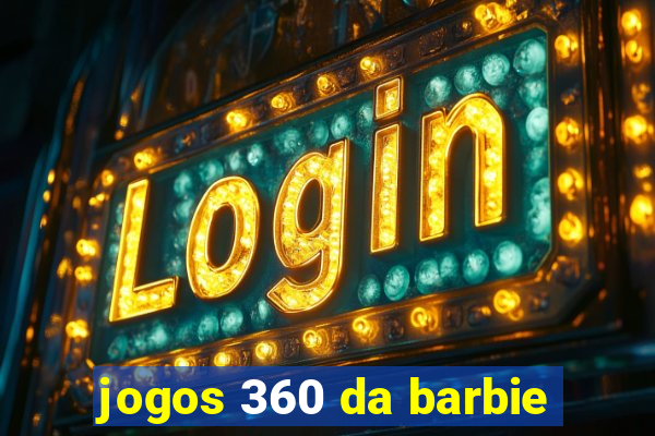 jogos 360 da barbie