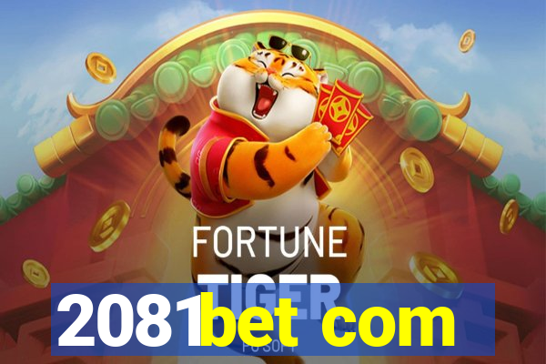 2081bet com