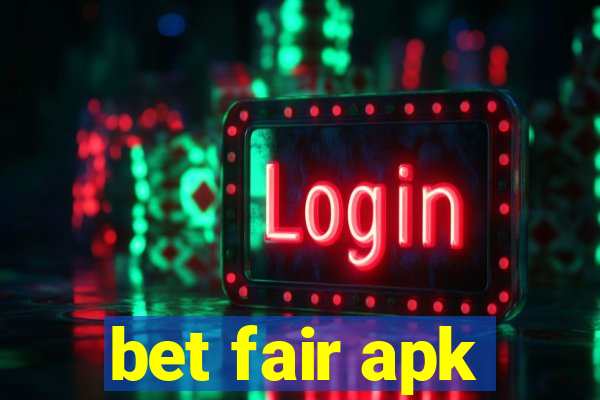 bet fair apk