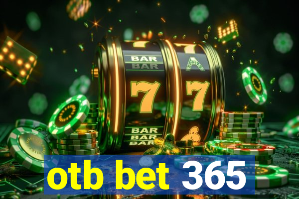 otb bet 365