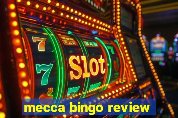 mecca bingo review