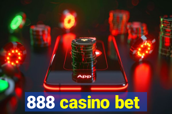 888 casino bet