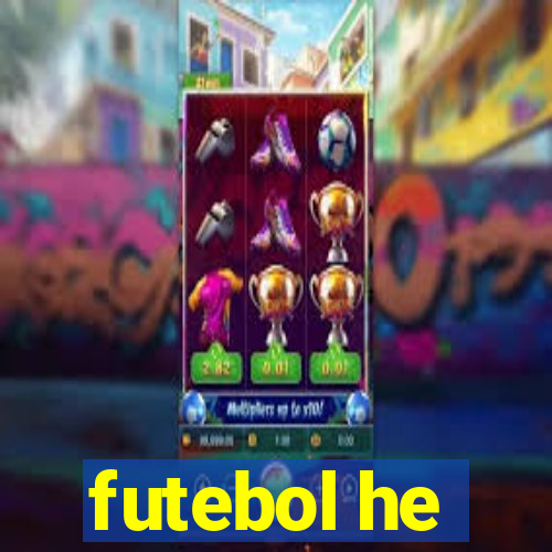 futebol he